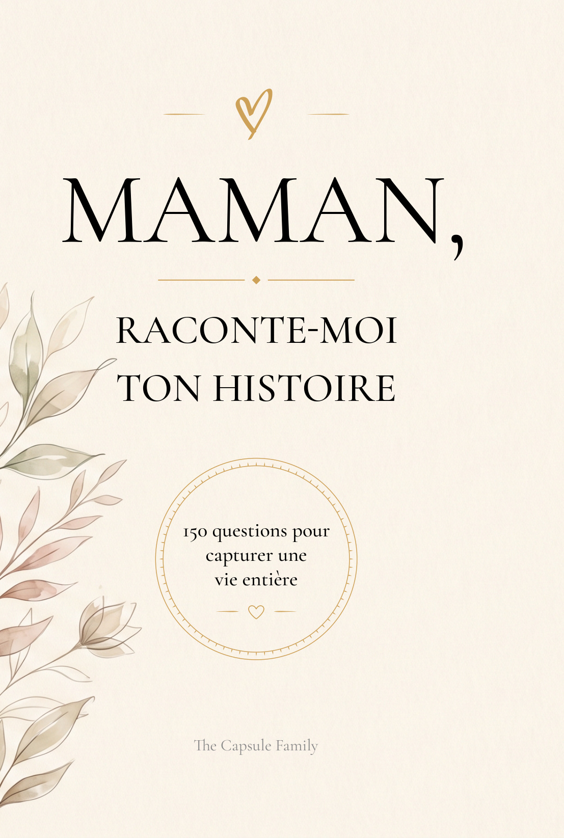 Maman, Raconte-moi ton histoire
